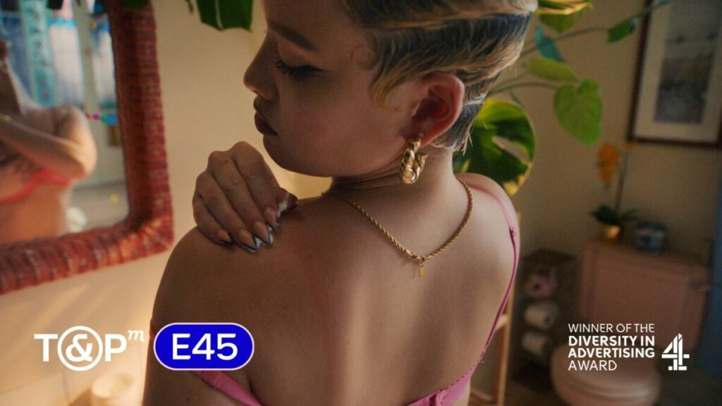 Snapshot from E45's award winning campaign which centred transgender skincare. Transgender people feature in less than 1% of adverts and LGBTQI+ people feature in just 3% of ads, according to Channel 4's 'Mirror On Transgender' report.