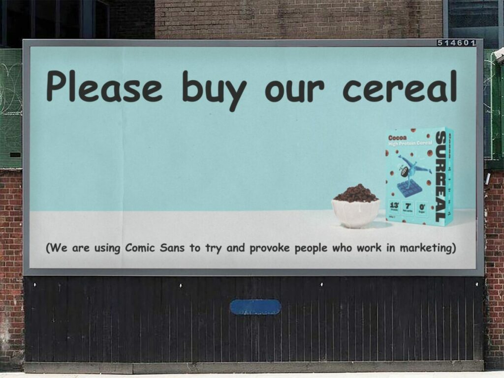 Surreal cereal is hitting back at criticism that its previous are creatives 'are just marketing for people who work in marketing' with a series of OOH